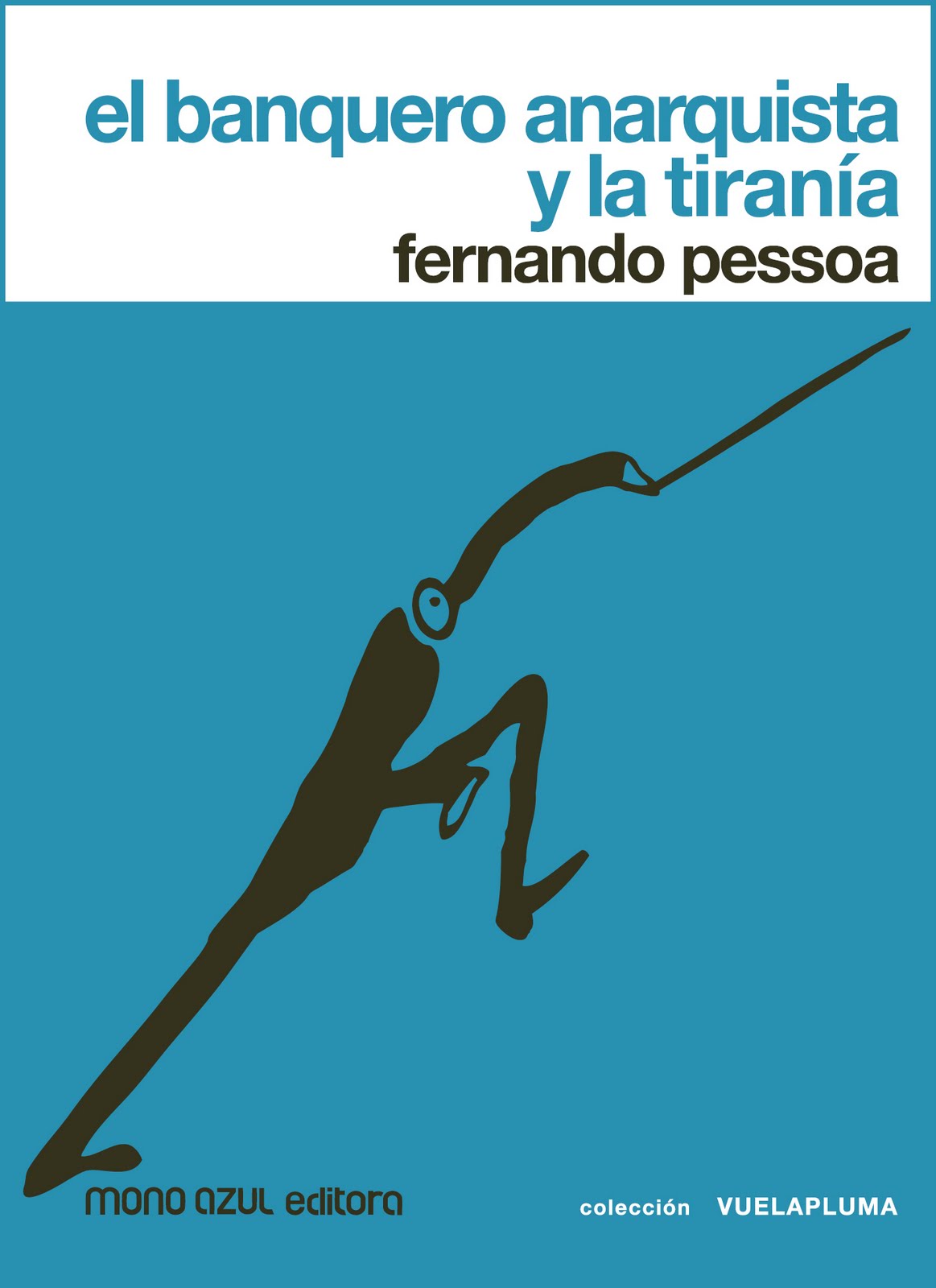 El banquero anarquista, Fernando Pessoa El banquero anarquista, Fernando Pessoa