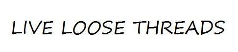 LOOSE THREADS