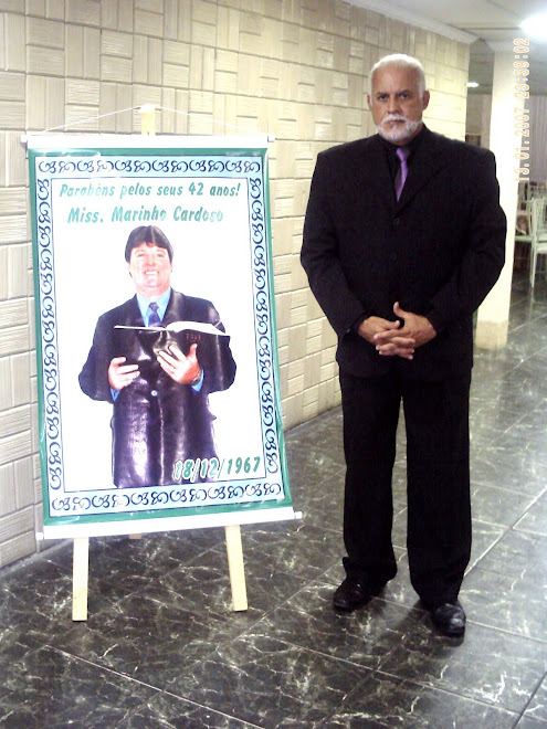 MESTRE DE CERIMONIAS GILBERTO BRAGA E O ANIVERSÁRIO DO MISSIONÁRIO CARDOSO MARINHO!