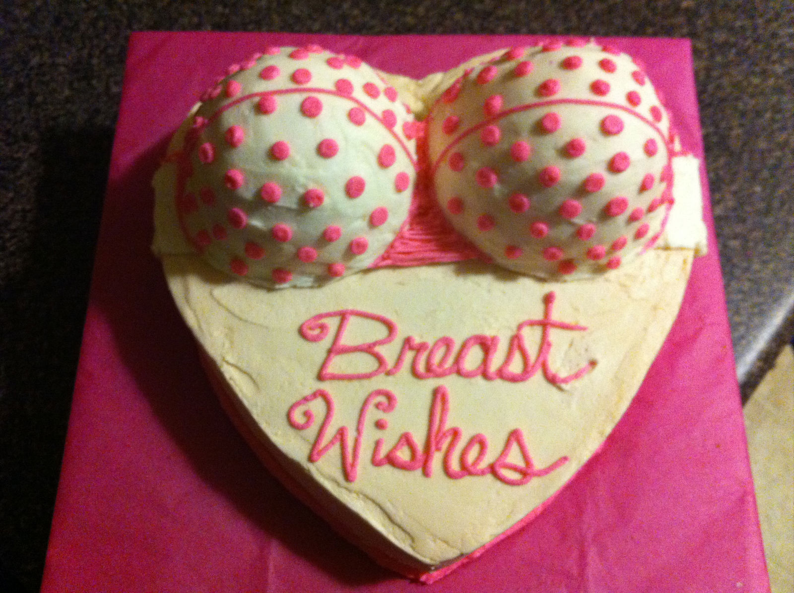 Don't forget the BYE BYE BOOBIES CAKE! 