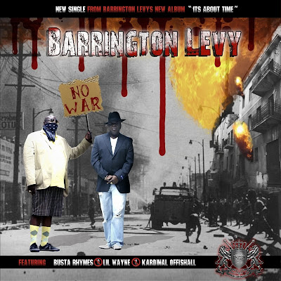 No-War-feat--Busta-Rhymes--Lil-Wayne-and-Kardinal-Offishall-by-Barrington-Levy.jpg