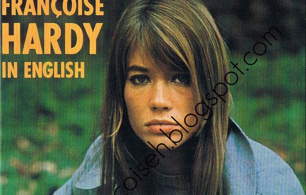 francoise hardy anglais fran 231 oise hardy en vogue fran 231 oise chante quot in english francoise hardy anglais fran 231 oise hardy en vogue fran 231 oise chante quot in english