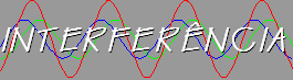 INTERFERÊNCIA