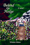 Behind the Hedge, A novel