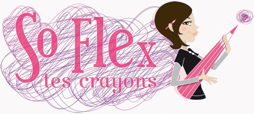 SO FLEX tes crayons !!!