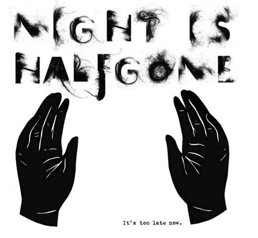 night is half gone...