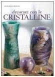 5-DECORARE CON LE CRISTALLINE