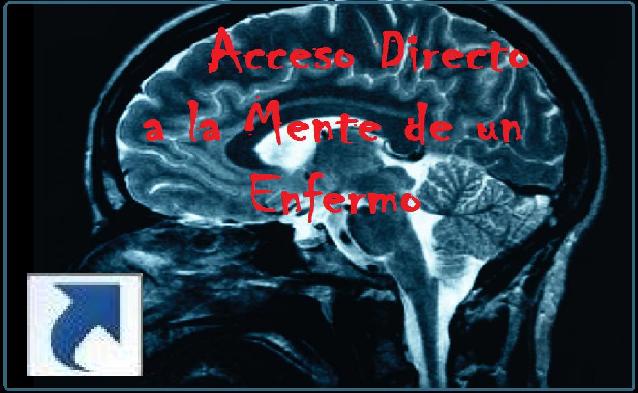 Acceso Directo a la Mente de un Enfermo