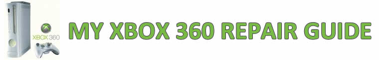 My Xbox 360 Repair Guide