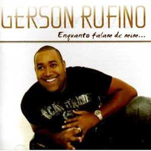 Gerson Rufino - Enquanto Falam De Mim (2010)