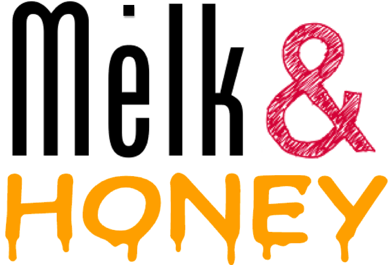 Melk and Honey