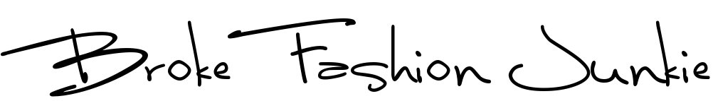 OLD BLOG brokefashionjunkie