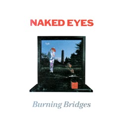 Naked Eyes - burning bridges - ELECTRONIC 80S