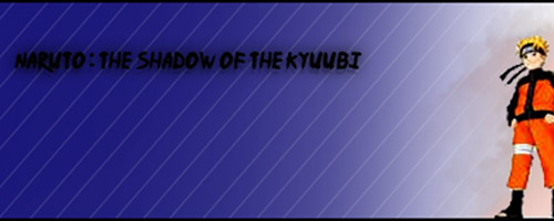 Naruto : The Shadow of the kyuubi