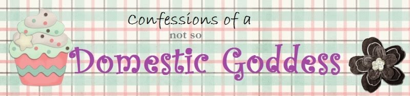 Confessions of a not so Domestic Goddess