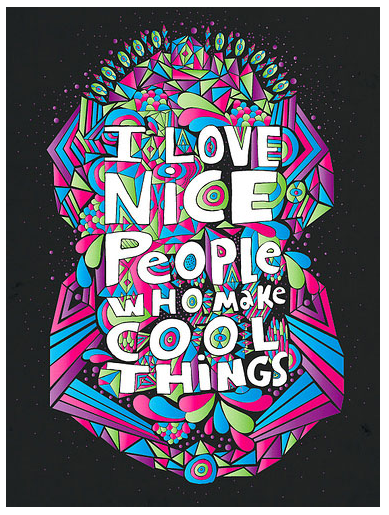 [I+love+nice+people+who+make+cool+things.png]