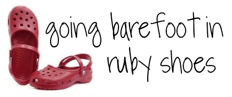 going barefoot in ruby shoes