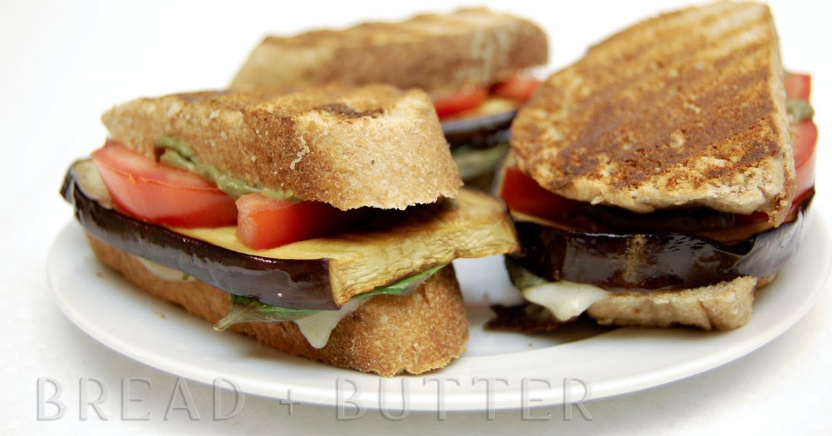 Bread + Butter Roasted Eggplant Panini