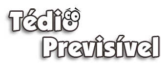 Tédio Previsível