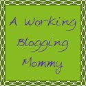 A Working Blogging Mommy