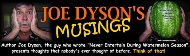 Joe Dyson's Musings