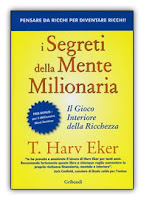 I segreti della mente milionaria - Harv Eker