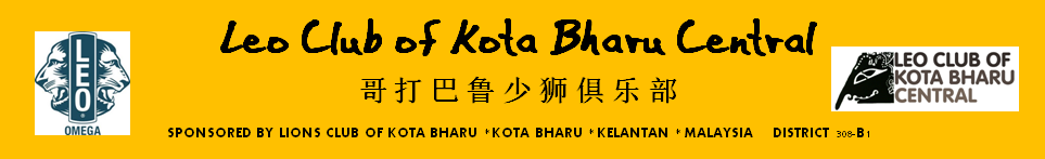 Leo Club of Kota Bharu Central - District 308-B1 - Kota Bharu - Kelantan - Malaysia