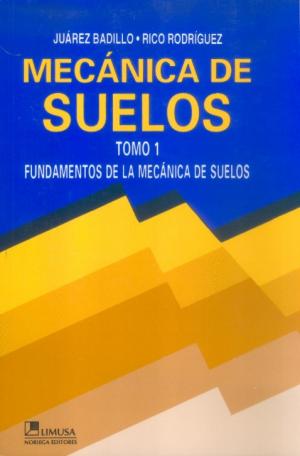 Mecánica de Suelos por Juarez Badillo