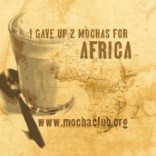 I Gave Up 2 Mochas For Africa