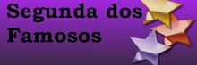 Segunda dos famosos!!