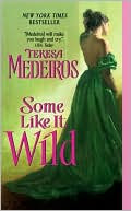 Review: Some Like It Wild by Teresa Medeiros.