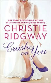 Review: Crush on You by Christie Ridgway.