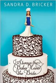 Review: Always a Baker, Never a Bride by Sandra D. Bricker.