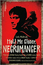 Review: Hold Me Closer, Necromancer by Lish McBride.