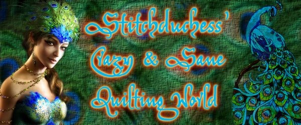 Stitchduchess Crazy & Sane Quilting World