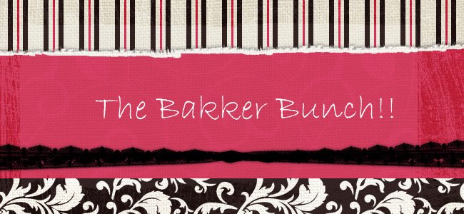 The Bakker Bunch!