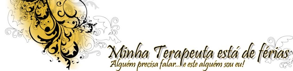 Minha Terapeuta está de férias