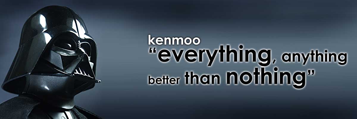 KENMOO2007 Everything,Anything better than Nothing
