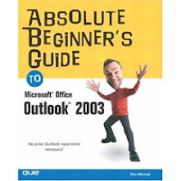 outlook   Absolute+Beginner%27s+Guide+to+Microsoft+Office+Outlook+2003