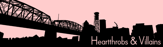 heartthrobs & villains