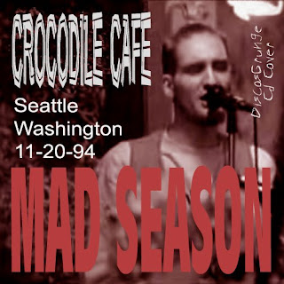 Temple of the Dog -  Mad Season + Discos Mad+Season+-+Crocodile+Cafe,+Seattle,+WA+11-20-94+A