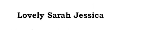 Lovely Sarah Jessica