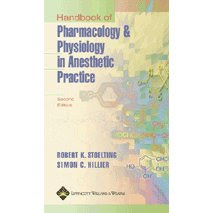 Handbook of Pharmacology and Physiology in Anesthetic Practice Handbook+of+pharmacology+and+physiology+in+anesthetic+practice