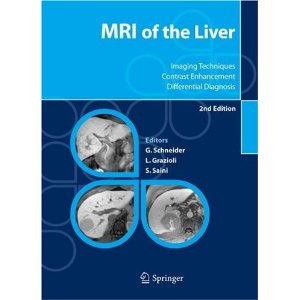 MRI of the Liver: Imaging Techniques, Contrast Enhancement, Differential Diagnosis LIVER+MRI