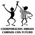 CORPORACION AMIGOS CAMINOS CON FUTURO