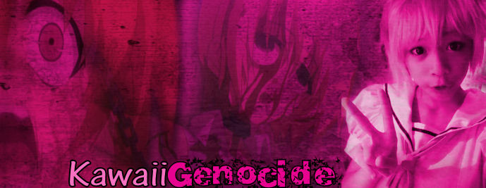 ❤kawaiiGENOCIDE