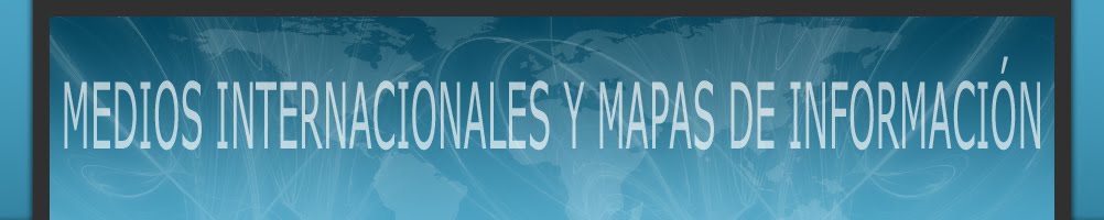 medios internacionales y mapas de información