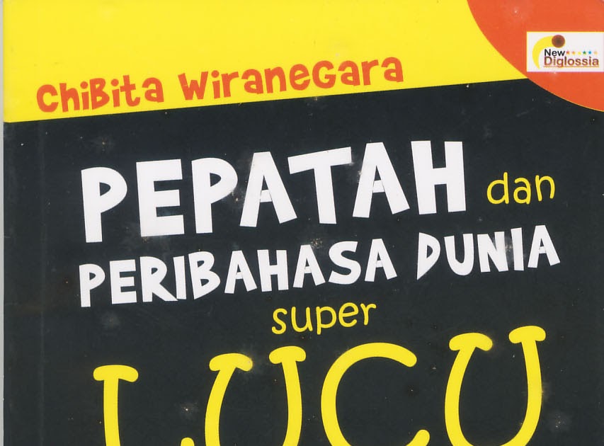 BANDAR KATA BIJAK PEPATAH DAN PERIBAHASA DUNIA SUPER LUCU BANDAR KATA BIJAK PEPATAH DAN PERIBAHASA DUNIA SUPER LUCU