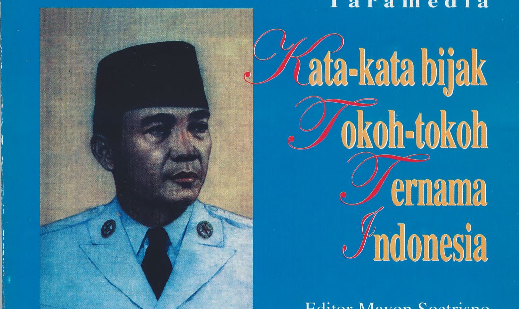 BANDAR KATA BIJAK: KATA-KATA BIJAK TOKOH-TOKOH TERNAMA INDONESIA
