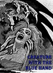 Creature With The Blue Hand: